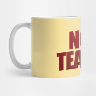 Not A Teacher Mug